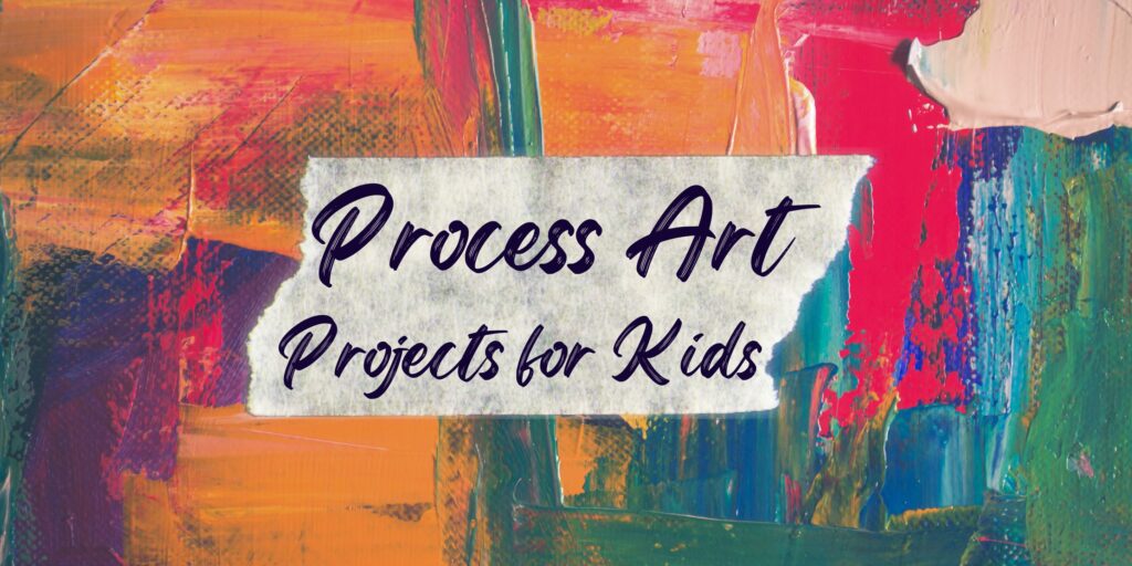 Multicoloured oil paint background, text reads: Process Art Projects for Kids